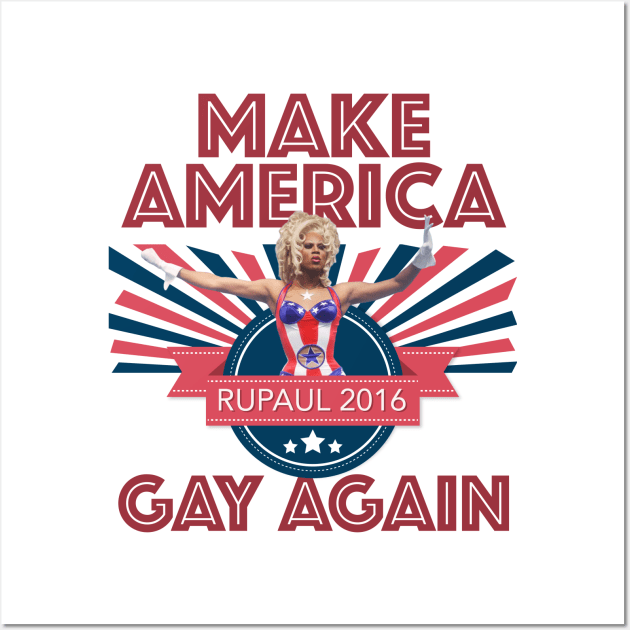 Make America Gay Again! Wall Art by aespinel